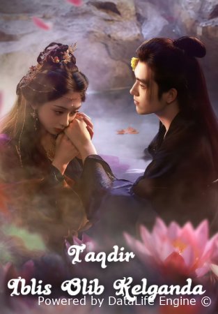 Taqdir iblis olib kelganda Uzbek tilida 1-2-3-4-5-10-15-20-25-30 qism barcha qismlar HD