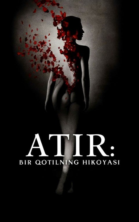 Atirchi: Bir qotilning hikoyasi / Parfumera Premyera 2025 o'zbek Uzbek tilida
