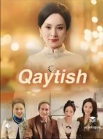 Qaytish (drama2026 uzbek tilida) 1-5-10-20-30-40-55-60-70-80-100-200 Qism Xitoy seriali Uzbek tilida O'zbekcha tarjima serial  2025 HD