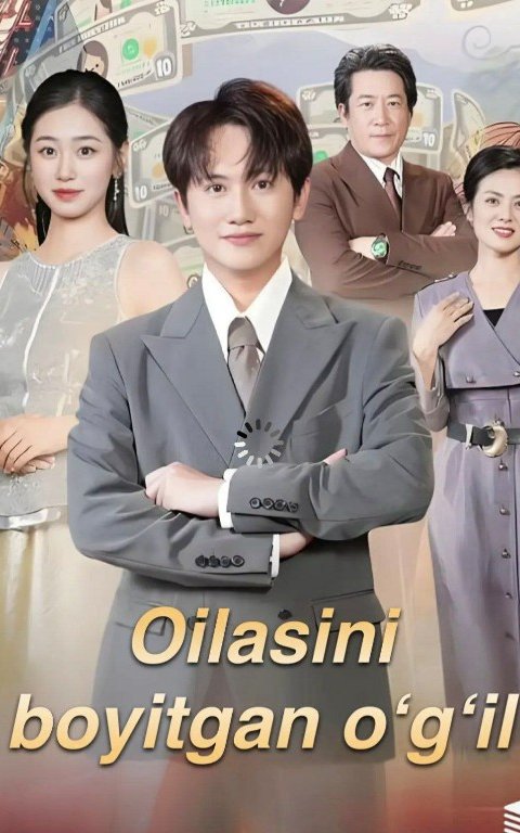 Oilasini boyitgan o'g'il 1-2-3-4-5-6-7-8-9-10-15-20-30-50-60-70-90 Qism Xitoy seriali drama Uzbek tilida Barcha qismlar 2026 HD skachat